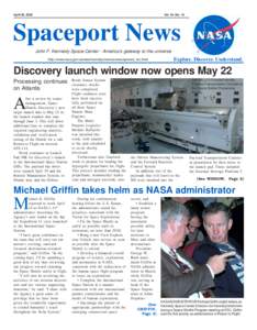 April 29, 2005  Vol. 44, No. 10 Spaceport News John F. Kennedy Space Center - America’s gateway to the universe