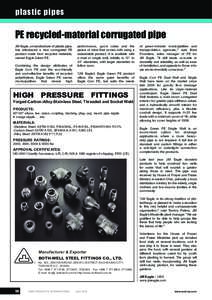 plastic pipes  PE recycled-material corrugated pipe JM Eagle, a manufacturer of plastic pipe, has introduced a new corrugated PE product made from recycled materials,