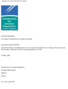 Regulation of Irish Aviation Terminal Services Charges  Economic Regulation of Aviation Terminal Services Charges in Ireland  Commission Paper CP5/2001