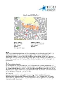 How to reach ESTRO office  Postal address: Rue Martin V[removed]Brussels Belgium