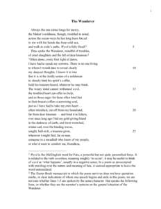 1  The Wanderer Always the one alone longs for mercy, the Maker’s mildness, though, troubled in mind, across the ocean-ways he has long been forced