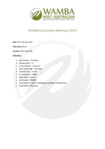 WAMBA Committee MeetingDate: 18th February 2014 Time Start: 18:30 Location: DSR Leederville Attendees: