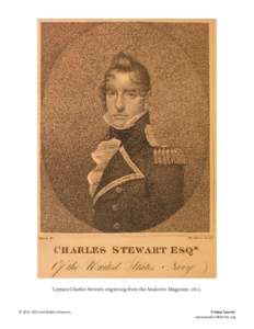 Captain Charles Stewart, engraving from the Analectic Magazine, 1815.  © 2011 USS Constitution Museum Primary Sources www.asailorslifeforme.org