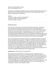 Minutes from WInSAR EC Telecon Jan 21, 2011 and Jan 25, 2011 Attendance: Eric Fielding, Rob Mellors, Rowena Lohman, Shimon Wdowinski, David Schmidt, Falk Amelung, Fran Boler, Dan Dzurisin (1/25), and Zhong LuMinu