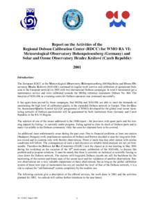 Report on the Activities of the Regional Dobson Calibration Center (RDCC) for WMO RA VI: Meteorological Observatory Hohenpeissenberg (Germany) and Solar and Ozone Observatory Hradec Králové (Czech RepublicIntrod