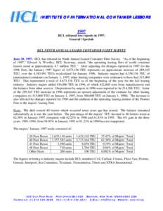 INSTITUTE OF INTERNATIONAL CONTAINER LESSORS 1997 IICL released two reports in 1997: General | Specials  IICL NINTH ANNUAL LEASED CONTAINER FLEET SURVEY