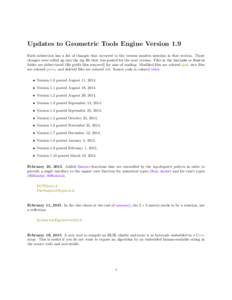 Updates to Geometric Tools Engine Version 1.9 Each subsection has a list of changes that occurred to the version number mention in that section. Those changes were rolled up into the zip file that was posted for the next