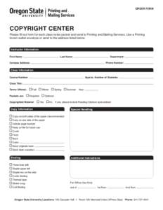 ORDER FORM  COPYRIGHT CENTER Please fill out form for each class notes packet and send to Printing and Mailing Services. Use a Printing brown wallet envelope or send to the address listed below.