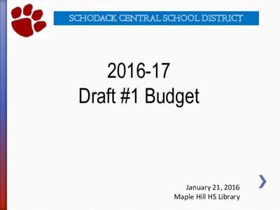SCHODACK CENTRAL SCHOOL DISTRICTDraft #1 Budget  January 21, 2016