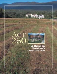 Act  250 A Guide to Vermont’s