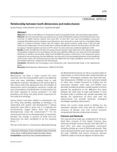 670  ORIGINAL ARTICLE Relationship between tooth dimensions and malocclusion Javaria Farooq,1 Imtiaz Ahmed,2 Gul-e-Erum,3 Syed Naveed Iqbal4