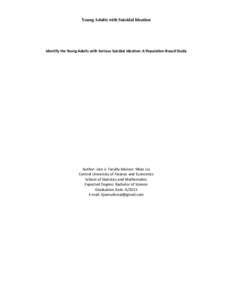 Young Adults with Suicidal Ideation  Identify the Young Adults with Serious Suicidal Ideation: A Population-Based Study Author: Jian Li Faculty Advisor: Miao Liu Central University of Finance and Economics