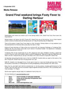 6 September[removed]Media Release Grand Final weekend brings Footy Fever to Darling Harbour