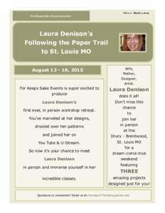 Vol 1: 1 - March 1, 2015  For Keeps Sake Events presents Laura Denison’s Following the Paper Trail