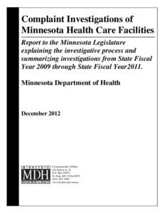 Complaint Investigations of Minnesota Health Care Facilities Report to the Minnesota Legislature explaining the investigative process and summarizing investigations from State Fiscal Year 2009 through State Fiscal Year20