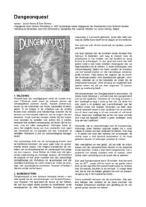 Dungeonquest Auteur : Jacob Bonds & Dan Glinme Uitgegeven door Games Workshop induitstalige versie uitgegeven als Drachenhort door Schmidt Spiele) Vertaling en illustraties door Dirk Schoorens, Spelgroep Ars Luden