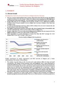 Caritas Europa Shadow Report 2013 Country Summary for Bulgaria 1. POVERTY 1.1. Recent trends Developments of poverty and social exclusion in Bulgaria based on Eurostat: