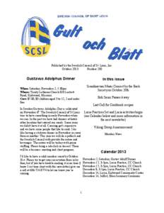 Published by the Swedish Council of St. Louis, Inc. October 2013 Number 230 Gustavus Adolphus Dinner