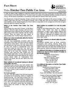 Fact Sheet Title: Hatcher Pass Public Use Area  Division of Mining, Land & Water