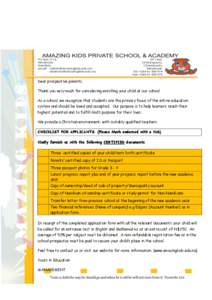 Dear prospective parents, Thank you very much for considering enrolling your child at our school. As a school, we recognize that students are the primary focus of the entire education system and should be loved and accep