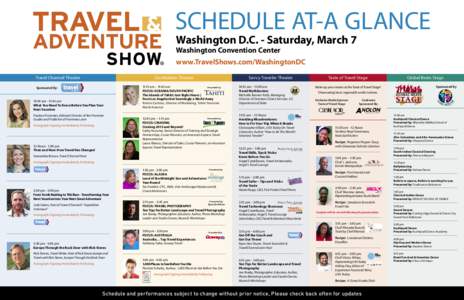 SCHEDULE AT-A GLANCE Washington D.C. - Saturday, March 7 Washington Convention Center www.TravelShows.com/WashingtonDC Travel Channel Theater