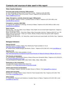 Contacts and sources of data used in this report Water Quality Indicators Provincial water quality monitoring (1960s-present) Mr. Brian Whitehead, Ministry of the Environment, Toronto. Telephone[removed]Mr. Aaron 