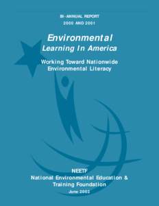 BI-ANNUAL REPORT 2000 AND 2001 Environmental Learning In America Working Toward Nationwide