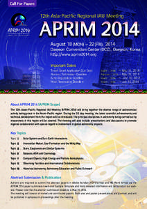 About APRIMAPRIM Scope) The 12th Asian-Pacific Regional IAU Meeting (APRIMwill bring together the diverse range of astronomical activity taking place in the Asian-Pacific region. During the 3.5 day meeting,