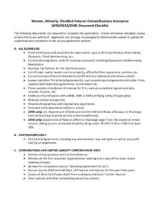 Woman, Minority, Disabled Veteran-Owned Business Enterprise (WBE/MBE/DVB) Document Checklist The following documents are required to complete the application. Unless otherwise indicated, copies of documents are sufficien
