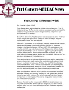 Food Allergy Awareness Week By: Christine N. Levy, RD/LD Food allergies affect approximately two children in every classroom -- 1 in 13 children under age 18. The growing incidence and awareness has prompted the creation