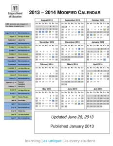 2013 – 2014 MODIFIED CALENDAR CBE schools are closed on the dates shaded grey August 12, 13, 14 August 15