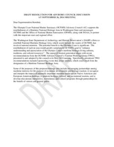 DRAFT RESOLUTION FOR ADVISORY COUNCIL DISCUSSION AT SEPTEMBER 26, 2014 MEETING Dear Superintendent Bernthal, The Olympic Coast National Marine Sanctuary (OCNMS) Advisory Council (AC) supports the establishment of a Marit