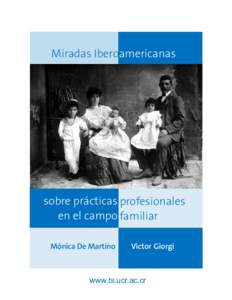 Mónica De Martino - Víctor Giorgi  Miradas Iberoamericanas sobre prácticas profesionales en el campo familiar