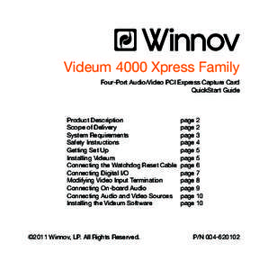 Videum 4000 Xpress Family Four-Port Audio/Video PCI Express Capture Card QuickStart Guide Product Description			 page 2