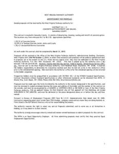 WEST VIRGINIA PARKWAYS AUTHORITY ADVERTISEMENT FOR PROPOSALS Sealed proposals will be received by the West Virginia Parkways Authority for: CONTRACT CG-1-15 CONCRETE GUTTER RETROFIT AND SEALING KANAWHA COUNTY