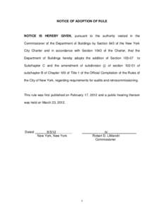 NOTICE OF ADOPTION OF RULE  NOTICE IS HEREBY GIVEN, pursuant to the authority vested in the Commissioner of the Department of Buildings by Section 643 of the New York City Charter and in accordance with Section 1043 of t