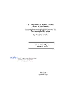 The Competencies of Regions Canada’s Clusters in Biotechnology Les compétences des grappes régionales des biotechnologies au Canada Jorge Niosi & Tomás G. Bas