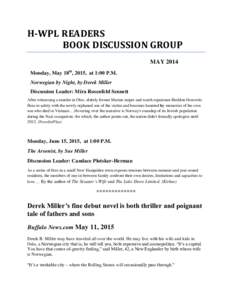 H-WPL READERS BOOK DISCUSSION GROUP MAY 2014 Monday, May 18th, 2015, at 1:00 P.M. Norwegian by Night, by Derek Miller Discussion Leader: Mira Rosenfeld Sennett