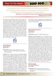 Fiber-To-The-Home  TOP 100 “The transition from coax connectivity to all-ﬁber service delivery is accelerating, and the industry is witnessing an exciting transition