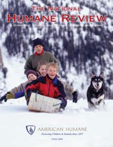The National  Humane Review A Quarterly Journal for Friends of American Humane  Winter 2008