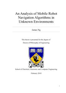 An Analysis of Mobile Robot Navigation Algorithms in Unknown Environments James Ng  This thesis is presented for the degree of