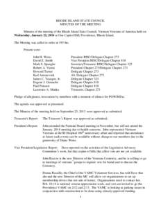 RHODE ISLAND STATE COUNCIL MINUTES OF THE MEETING Minutes of the meeting of the Rhode Island State Council, Vietnam Veterans of America held on Wednesday, January 22, 2014 at One Capitol Hill, Providence, Rhode Island. T