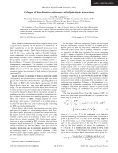 RAPID COMMUNICATIONS  PHYSICAL REVIEW A 66, 051601共R兲 共2002兲 Collapse of Bose-Einstein condensates with dipole-dipole interactions Pavel M. Lushnikov*