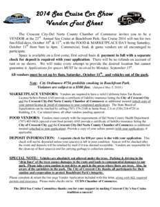 2014 Sea Cruise Car Show Vendor Fact Sheet The Crescent City-Del Norte County Chamber of Commerce invites you to be a VENDOR at the 23rd Annual Sea Cruise at Beachfront Park. Sea Cruise 2014 will run for two fun-filled d