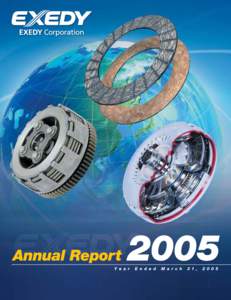 Profile  Consolidated Financial Highlights In the nearly 80 years since we began operations and more than 50 years since our foundation, EXEDY Corporation has grown steadily, together with the evolution of power trains.