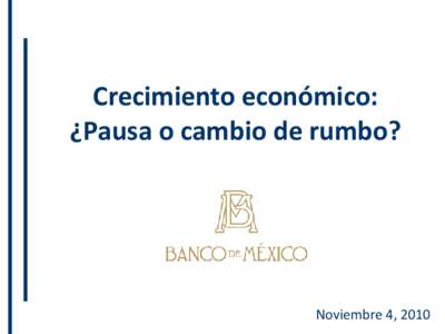 Crecimiento económico: ¿Pausa o cambio de rumbo?