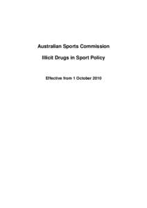 Australian Sports Commission Illicit Drugs in Sport Policy Effective from 1 October 2010  Table of Contents