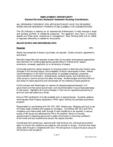 EMPLOYMENT OPPORTUNITY General Services Assistant (Assistant Housing Coordinator) ALL ORDINARILY RESIDENT (OR) APPLICANTS MUST HAVE THE REQUIRED WORK AND/OR RESIDENCY PERMITS TO BE ELIGIBLE FOR CONSIDERATION. The US Emba