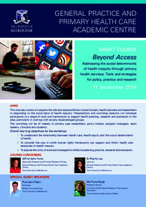 GENERAL PRACTICE AND PRIMARY HEALTH CARE ACADEMIC CENTRE SHORT COURSE  Beyond Access