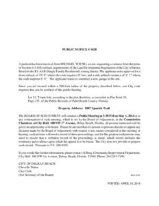 PUBLIC NOTICE # 1028  A petition has been received from MICHAEL YOUNG, owner, requesting a variance from the terms of Section[removed]K) setback requirements of the Land Development Regulations of the City of Delray Beach 